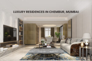 Chembur – An Upscale Neighbourhood for Luxury Flats in Mumbai